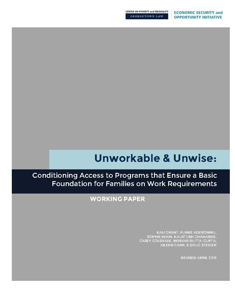 A picture to the cover of a report with the title, "Unworkable & Unwise." The subtitle is, "Conditioning Access to Programs that Ensure a Basic Foundation for Families on Work Requirements."