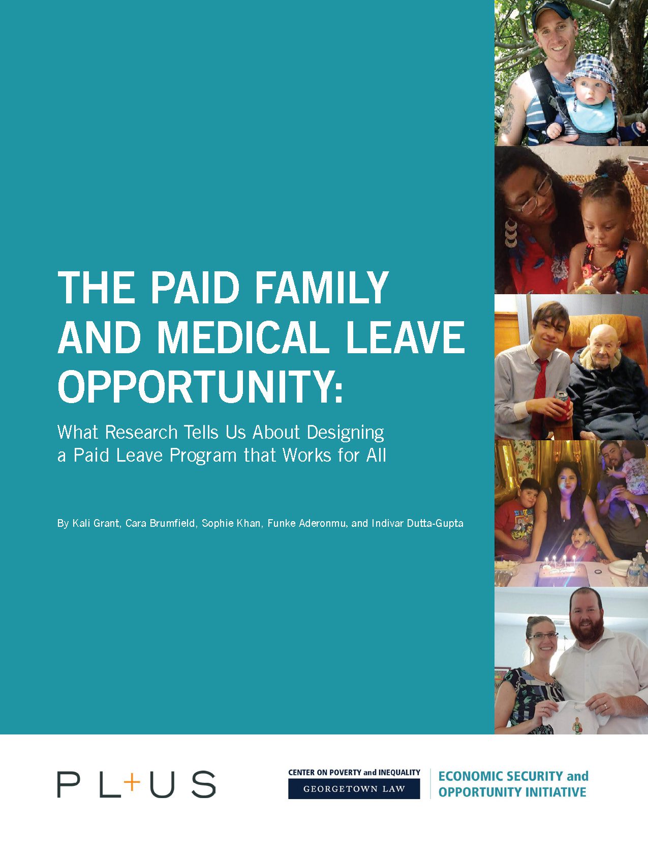 A picture to the cover of a report with the title, "The paid family and medical leave opportunity: What research tells us about designing a paid leave program that works for all." The cover has 5 picture of 5 different families in a column on the right hand side of the cover.